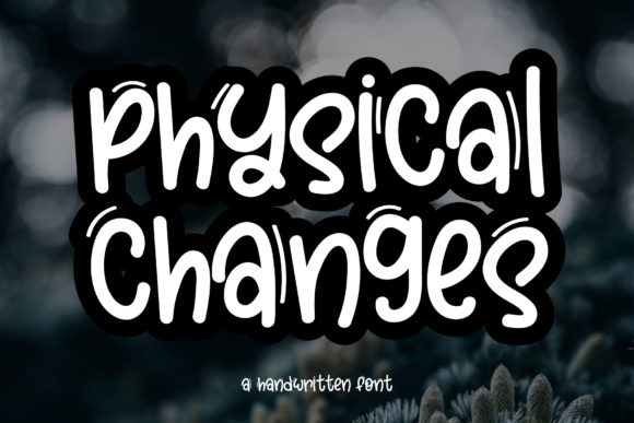 Physical Changes Font: A Designer’s Campaign Review